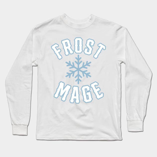 Frost Mage Long Sleeve T-Shirt by HUNTINGisLIFE